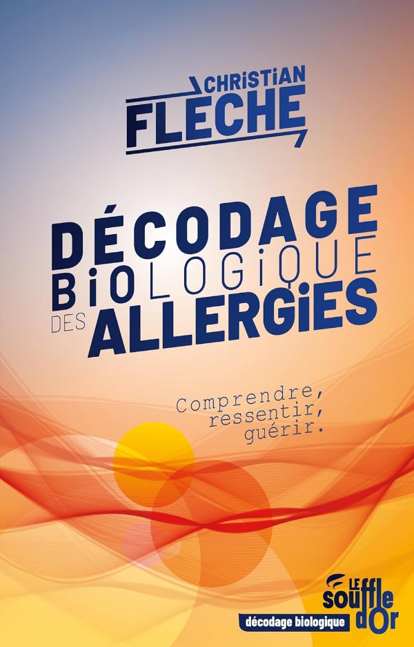 Décodage Biologique des Allergies — Christian Flèche
