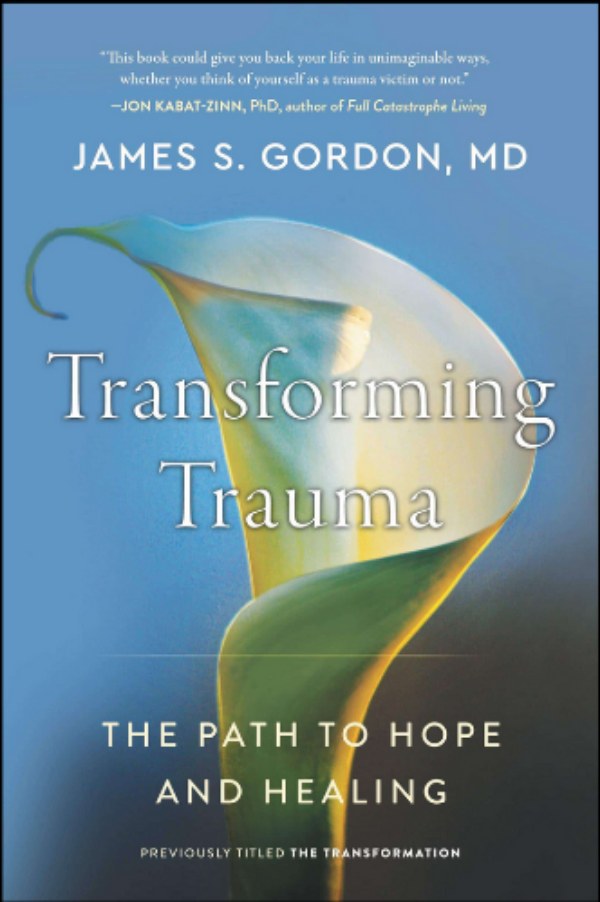 Transforming Trauma — James S. Gordon
